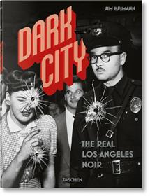 Dark City. The Real Los Angeles Noir (GB/ALL/FR)