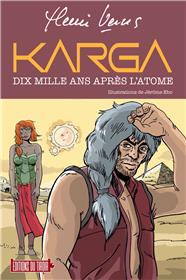 Karga - Dix mille ans après l'atome