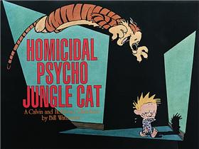 CALVIN & HOBBES Homicidal Psycho Jungle Cat